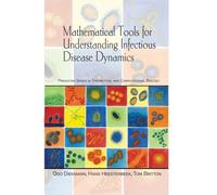 Mathematical Tools for Understanding Infectious Disease Dynamics