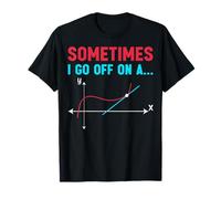 Mathematician Math Teacher - Sometimes I Go Off on a Tangent T-Shirt