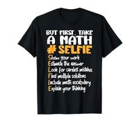 Mathematician Teacher Costume But First Take A Math Selfie T-Shirt