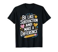 Mathematician Teacher, Like Subtraction and Make Difference T-Shirt