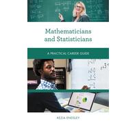Mathematicians and Statisticians : A Practical Career Guide