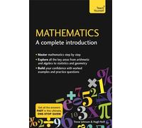 Mathematics: A Complete Introduction – The Easy Way to Learn Maths (Teach Yourself)