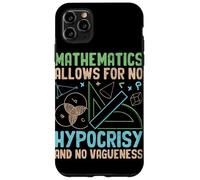 Mathematics Allows For No Hypocrisy And No Vagueness Case for iPhone 11 Pro Max