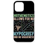 Mathematics Allows For No Hypocrisy And No Vagueness Case for iPhone 12 mini