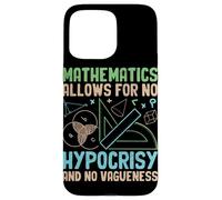 Mathematics Allows For No Hypocrisy And No Vagueness Case for iPhone 15 Pro Max
