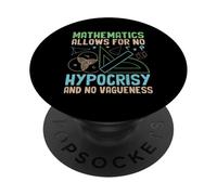 Mathematics Allows For No Hypocrisy And No Vagueness PopSockets Adhesive PopGrip