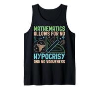 Mathematics Allows For No Hypocrisy And No Vagueness Tank Top
