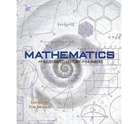 Mathematics: An Illustrated History of Numbers