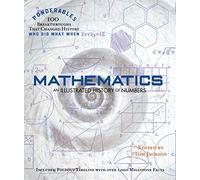 Mathematics: An Illustrated History of Numbers (Ponderables)