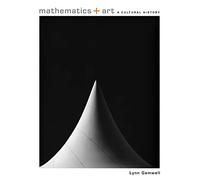 Mathematics and Art: A Cultural History