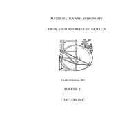 Mathematics and Astronomy from Ancient Greece to Newton Volume 2 Chapters 28-47