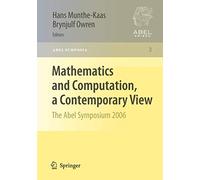 Mathematics and Computation, a Contemporary View: The Abel Symposium 2006: 3