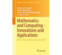 Mathematics and Computing - Innovations and Applications: ICMSC-2025, Garhwal, India, June 26-28 (Springer Proceedings in Mathematics & Statistics, 562)