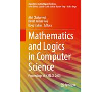 Mathematics and Logics in Computer Science: Proceedings of ICMLCS 2025 (Algorithms for Intelligent Systems)