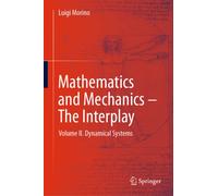 Mathematics and Mechanics - The Interplay : Volume II: Dynamical Systems