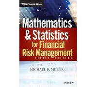 Mathematics and Statistics for Financial Risk Management: (Wiley Finance 2nd edition)