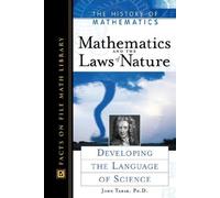 Mathematics and the Laws of Nature: Developing the Language of Science (History of Mathematics)