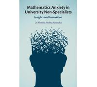 Mathematics Anxiety in University Non-Specialists : Insights and Innovation