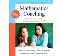 Mathematics Coaching: Resources and Tools for Coaches and Leaders, K-12