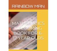 MATHEMATICS COLOURING BOOK FOR 6-12 YEAR OLDS