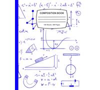 Mathematics Composition Notebook: Large 8.5” x 11” Math Workbook with Grid Pages and Composition Section 100 Pages