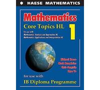 Mathematics: Core Topics HL (Mathematics for the International Student)
