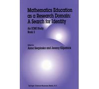 Mathematics Education as a Research Domain: A Search for Identity : An ICMI Study Book 2