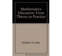 Mathematics Education: From Theory to Practice(Chinese Edition)