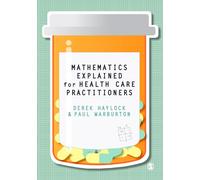 Mathematics Explained for Healthcare Practitioners