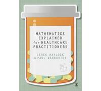 Mathematics Explained for Healthcare Practitioners