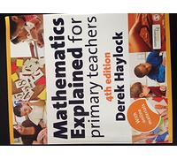 Mathematics Explained for Primary Teachers
