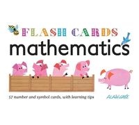 Mathematics - Flash Cards: 57 Number and Symbol cards, with Learning Tips