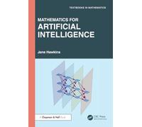 Mathematics for Artificial Intelligence – Textbooks in Mathematics – Taylor & Francis Group