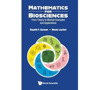 Mathematics for Biosciences: From Theory to Worked Examples and Applications