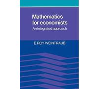 Mathematics for Economists: An Integrated Approach