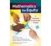 Mathematics for Equity: A Framework for Successful Practice (Multicultural Education Series)