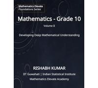 Mathematics for Grade 10 (Volume 2): Trigonometry, Advanced Geometry, Mensuration, Statistics and Mathematical Reasoning (Mathematics Elevate Foundations Series - Grade 10)