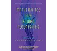 Mathematics for Human Flourishing