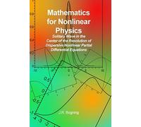 Mathematics for Nonlinear Physics: Solitary Wave in the Center of the Resolution of Dispersive Nonlinear Partial Differential Equations