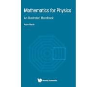 Mathematics for Physics: An Illustrated Handbook (Computational Mathematical and)