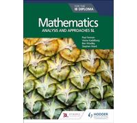 Mathematics for the IB Diploma: Analysis and approaches SL: Analysis and approaches SL