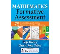Mathematics Formative Assessment, Volume 1: 75 Practical Strategies for Linking Assessment, Instruction, and Learning (Corwin Mathematics Series)