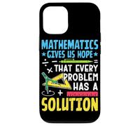Mathematics Gives Us Hope That Every Problem Has A Solution Case for iPhone 12/12 Pro