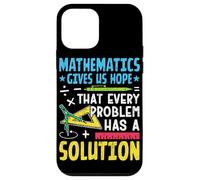 Mathematics Gives Us Hope That Every Problem Has A Solution Case for iPhone 12 mini