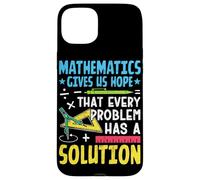 Mathematics Gives Us Hope That Every Problem Has A Solution Case for iPhone 15 Plus
