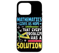 Mathematics Gives Us Hope That Every Problem Has A Solution Case for iPhone 16 Pro