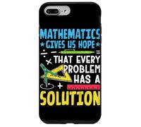 Mathematics Gives Us Hope That Every Problem Has A Solution Case for iPhone 7 Plus/8 Plus