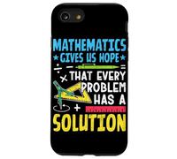 Mathematics Gives Us Hope That Every Problem Has A Solution Case for iPhone SE (2020) / 7 / 8