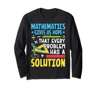 Mathematics Gives Us Hope That Every Problem Has A Solution Long Sleeve T-Shirt