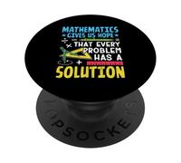 Mathematics Gives Us Hope That Every Problem Has A Solution PopSockets Adhesive PopGrip